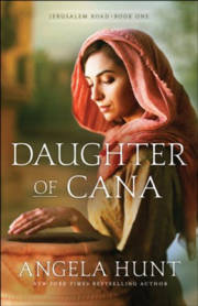 Daughter Of Cana (Jerusalem Road #1) by Angela Hunt | SHOPtheWORD