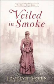 Veiled In Smoke (Windy City Saga #1) by Jocelyn Green | SHOPtheWORD