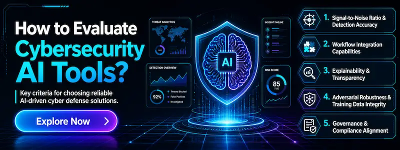 How to Evaluate Cybersecurity AI Tools