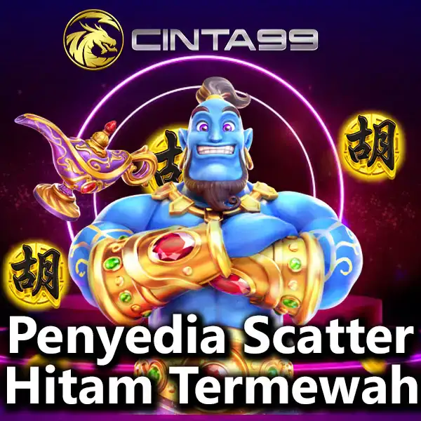 CINTA99 ᐉ Daftar Penyedia Game Resmi Scatter Hitam Termewah 2024