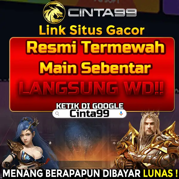 Cinta99: Link Login Situs Gacor Resmi Paling Mewah Hari Ini