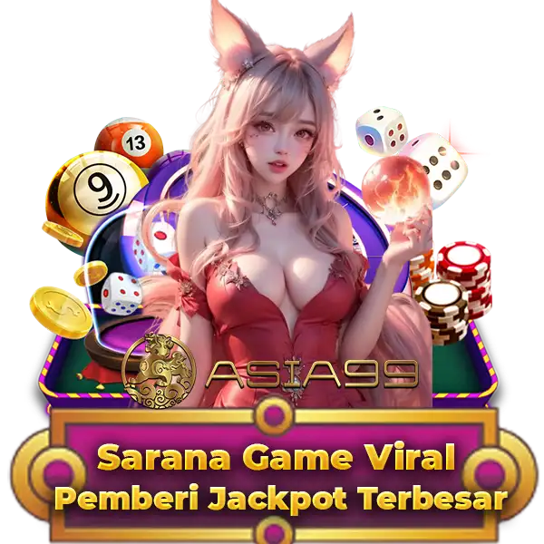 ASIA99: Sarana Game Viral Pemberi Jackpot Terbesar di Asia