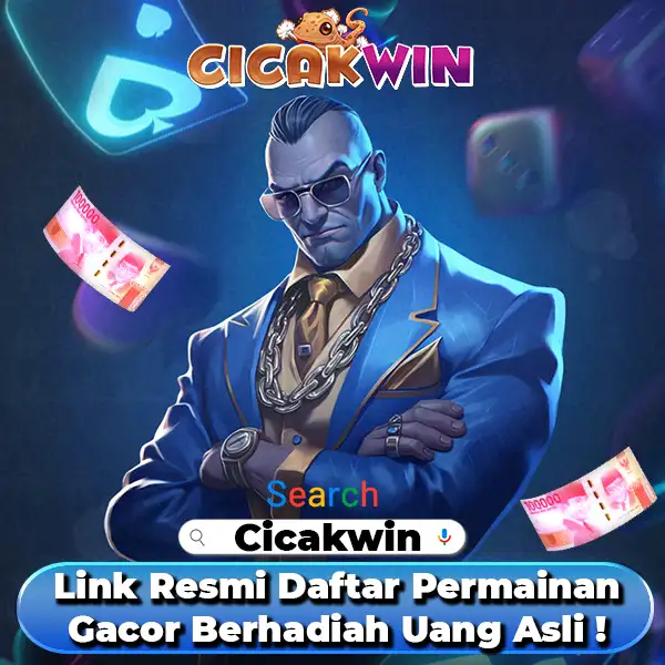 CICAKWIN: Link Resmi Daftar Permainan Gacor Berhadiah Uang Asli