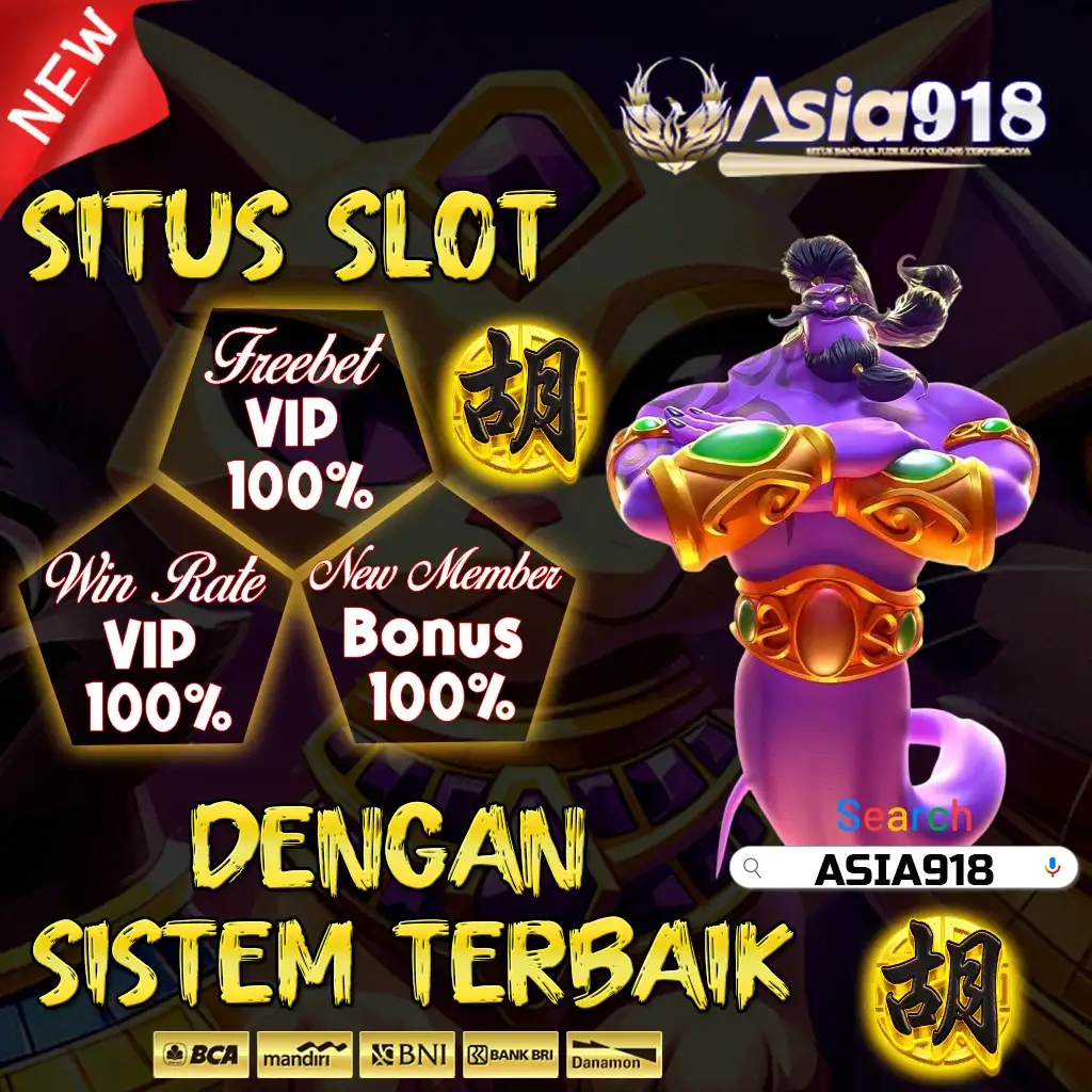 Asia918 Slot Situs Gaming Dengan Sistem Terbaik Saat Ini