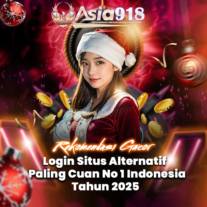 Asia918 Login Situs Alternatif Paling Cuan No 1 Indonesia Tahun 2025