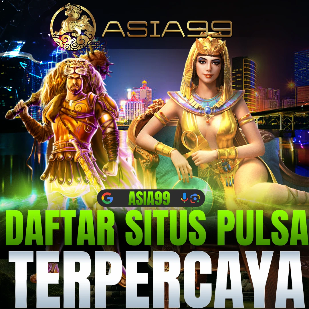 Asia99 Daftar Situs Deposit Pulsa Terpercaya 2025