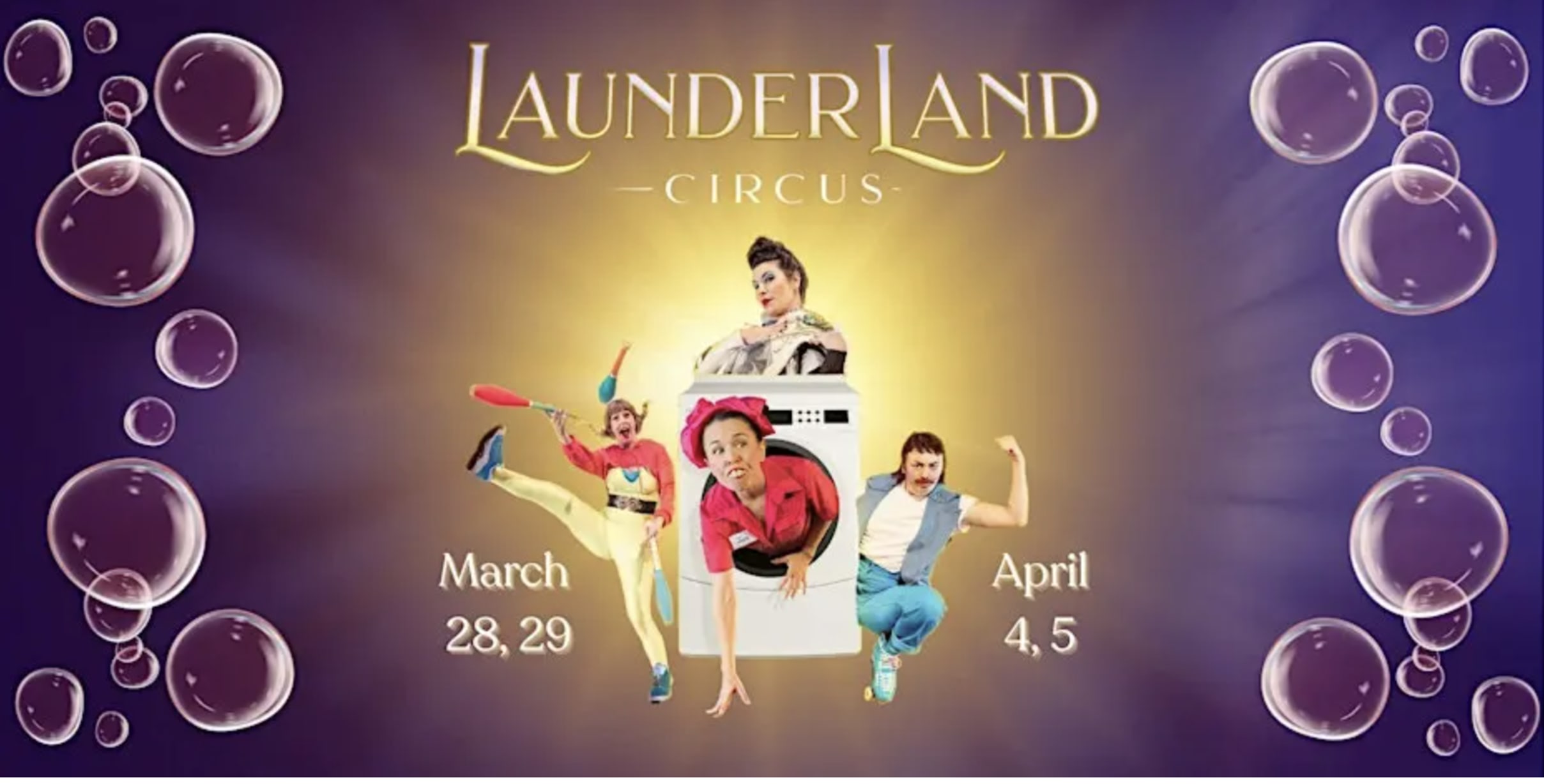 LaunderLand Circus 3/28-3/29, 4/4 - 4/5 in San Francisco — Bay Area family event