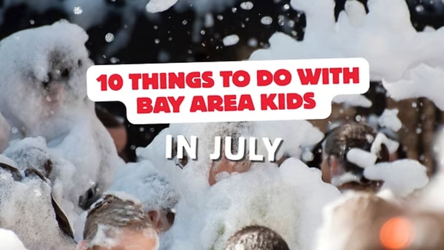 10 Things to Do with Bay Area Kids in July 2026 