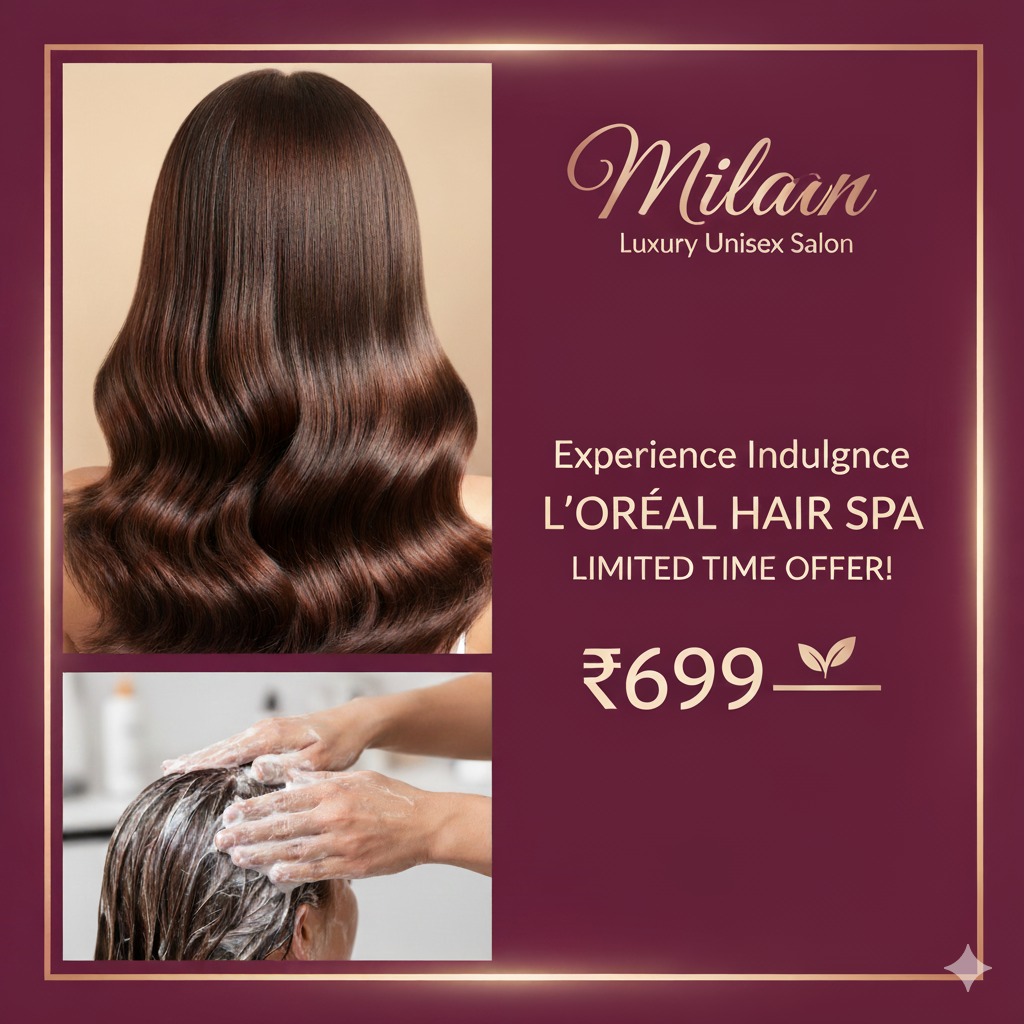 Loreal Hair Spa @699/- at Milaan Luxury Unisex Salon