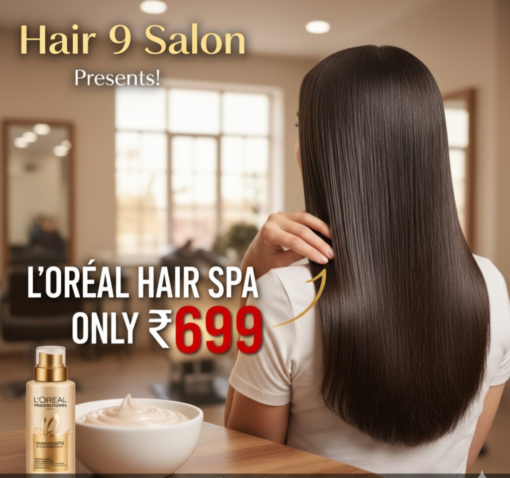 Loreal Hair Spa @699/- at Hair 9 Unisex Salon
