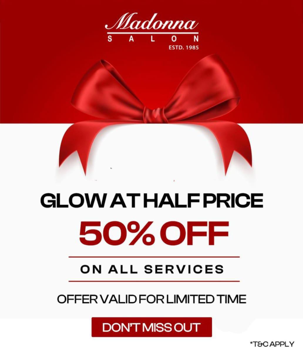 Don't Miss Out !!! Glow at Half Price. at Madonna Salon - Elan Epic Mall