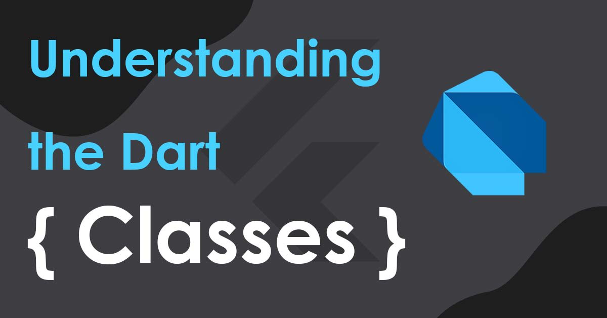 Dart Classes And Objects - Basic Definition - Definition