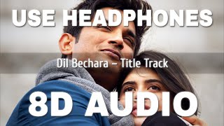 Dil Bechara Title Track (8D AUDIO) – A R Rahman Dil Bechara Title Track (8D AUDIO) – A R Rahman Video HD
