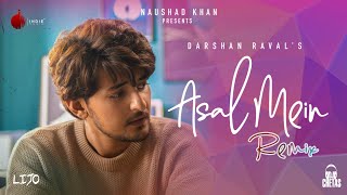 Asal Mein Remix – Darshan Raval – DJ Chetas Asal Mein Remix – Darshan Raval – DJ Chetas Video HD