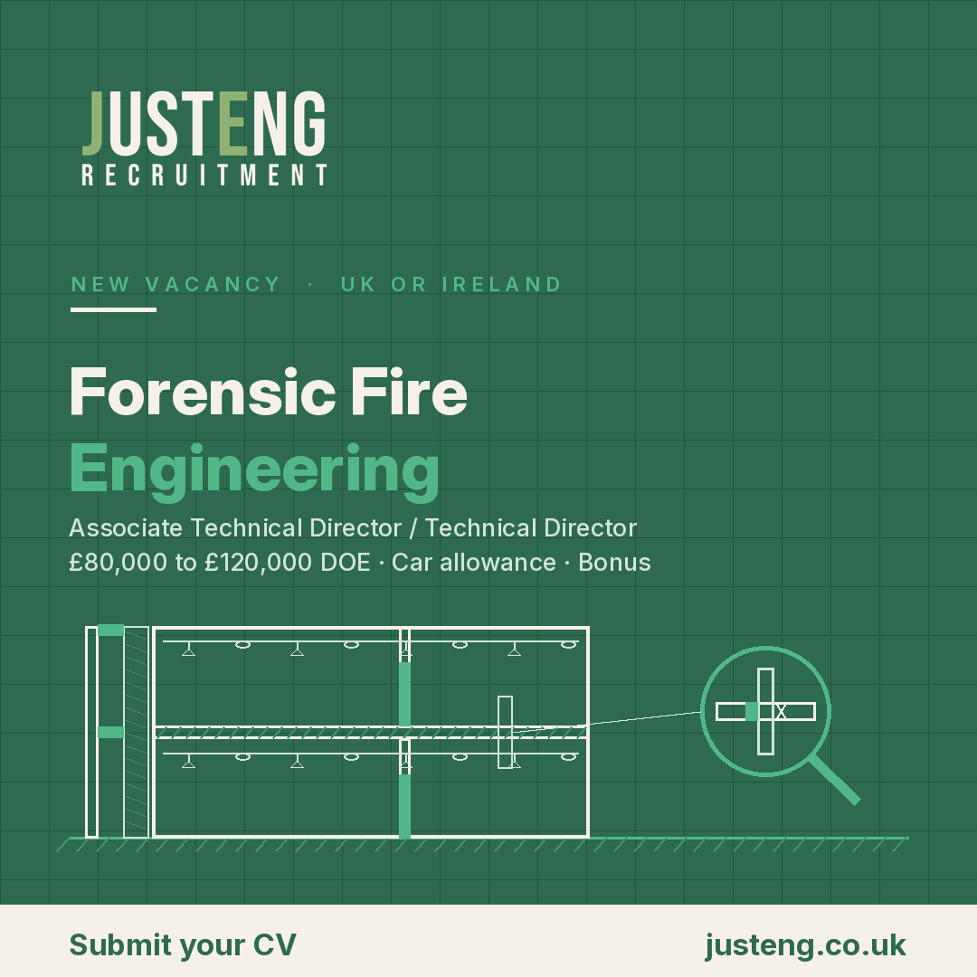 Associate Technical Director or Technical Director, Forensic Fire Engineering, UK or Ireland, JustEng Recruitment