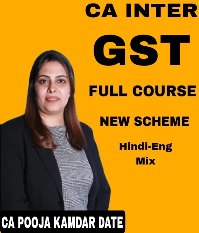 CA Inter GST By CA Pooja Kamdar Date
