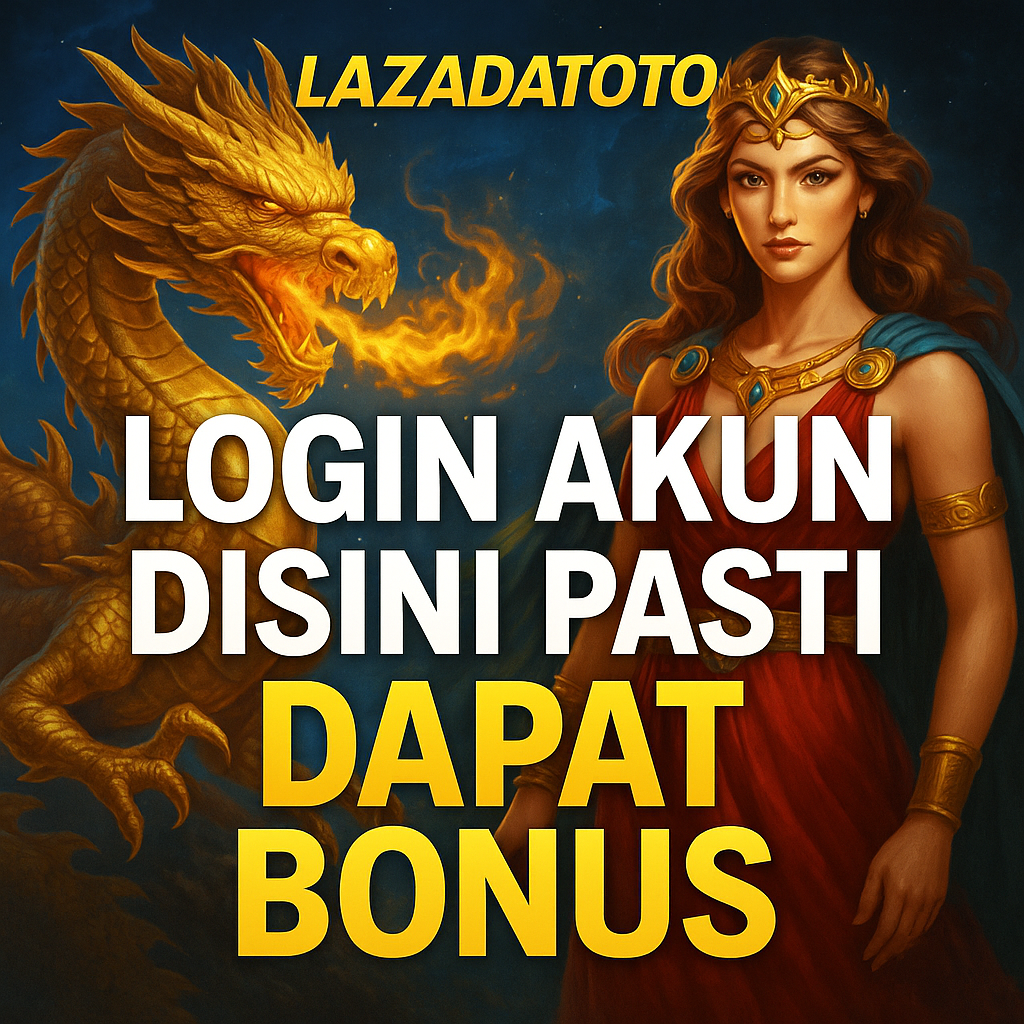 LAZADATOTO - Login Akun Disini Pasti Dapat Bonus
