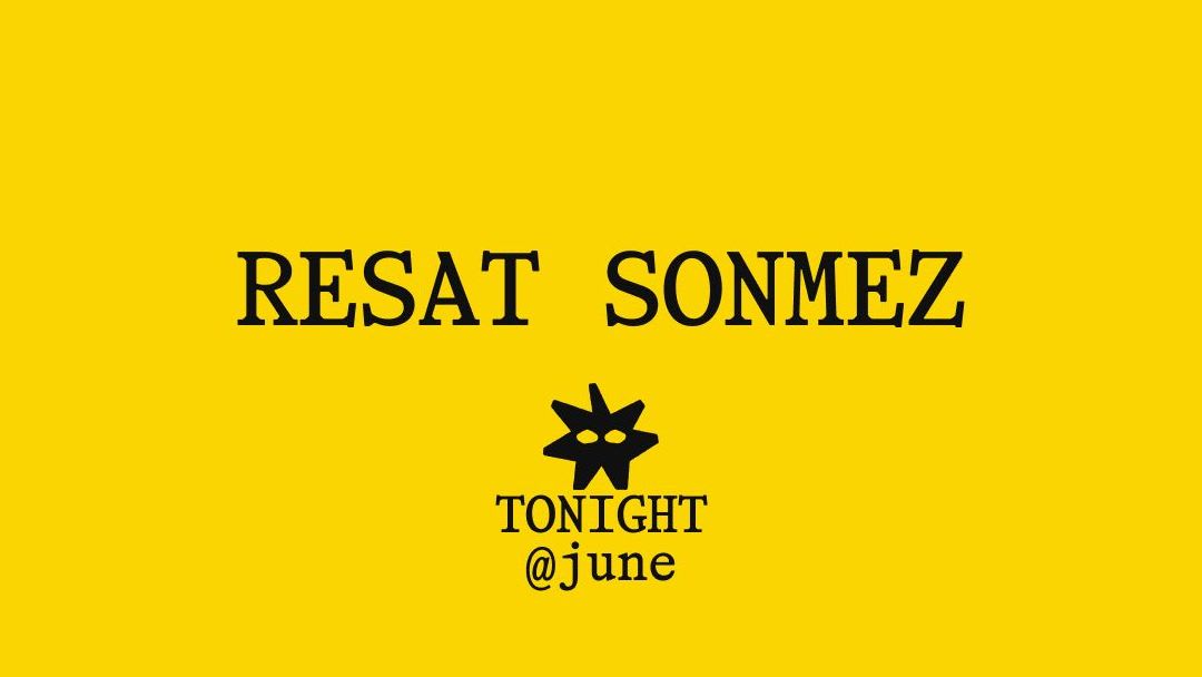 june presents — Reşat Sönmez