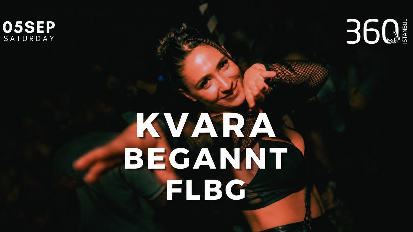 360 İstanbul x Dj Kvara