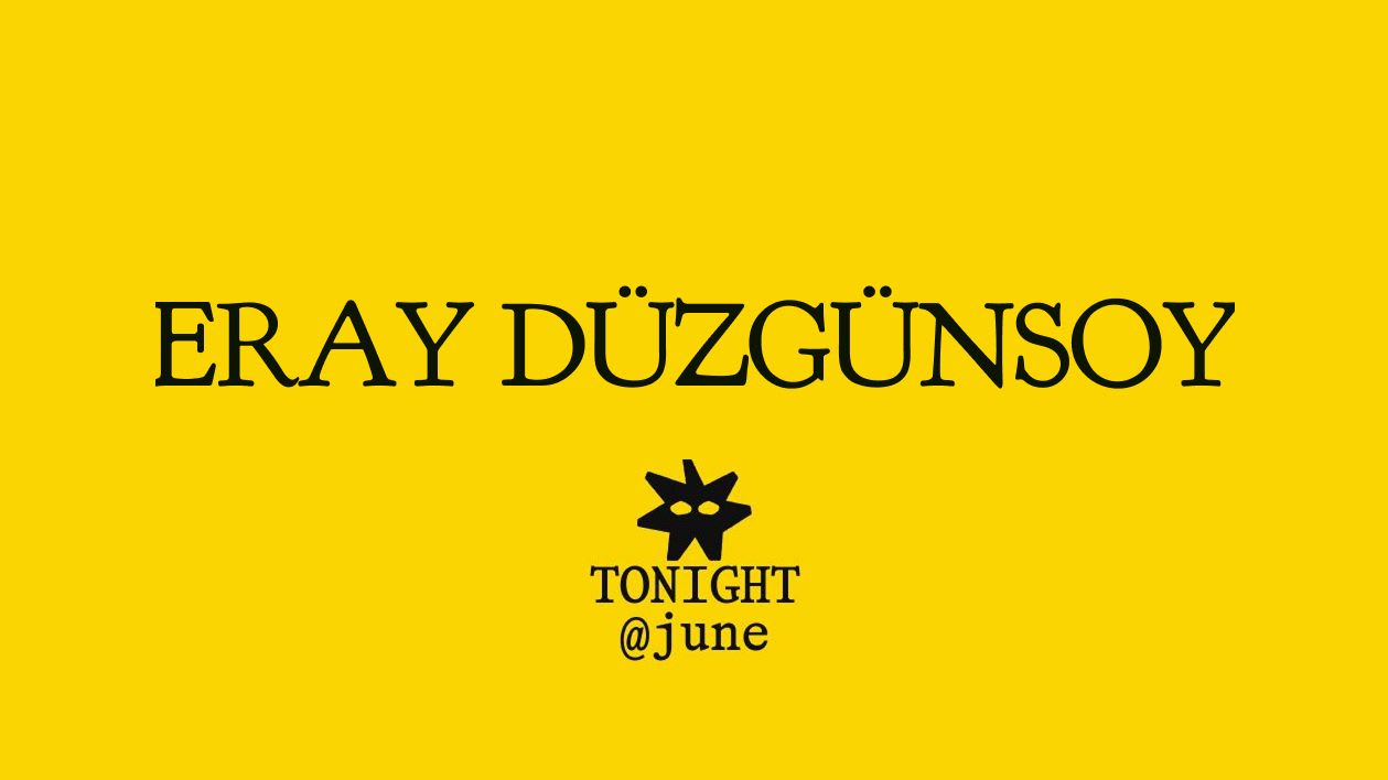 June Friday - Eray Düzgünsoy