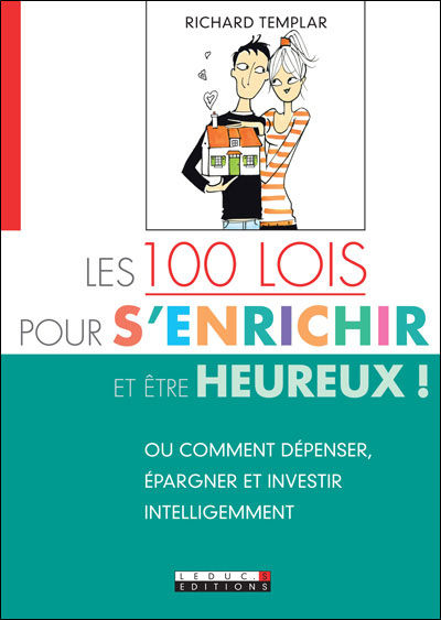 Les 100 lois pour s'enrichir et être heureux