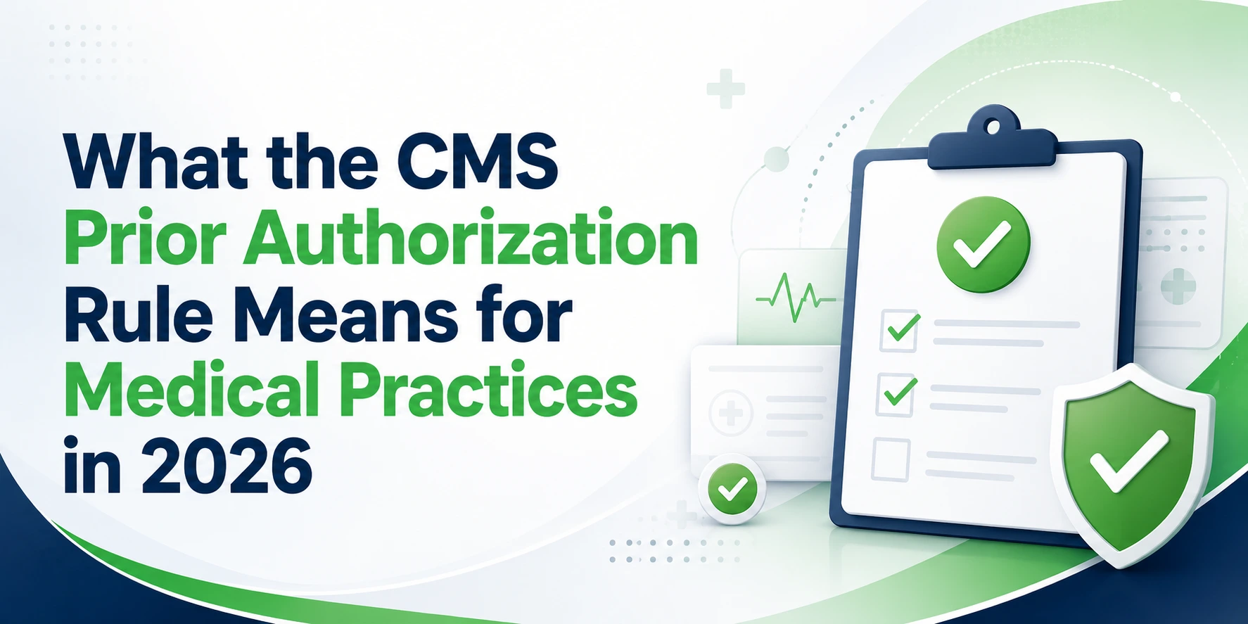 What the CMS Prior Authorization Rule Means for Medical Practices in 2026