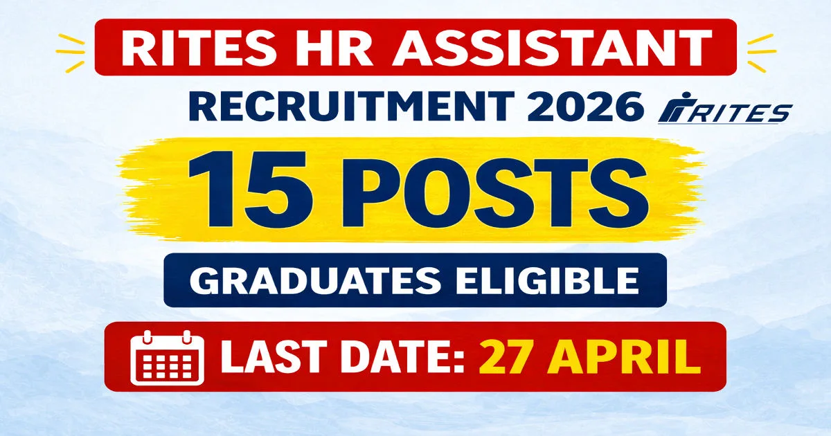 RITES Limited Assistant HR Recruitment 2026 Apply Online for 15 Posts