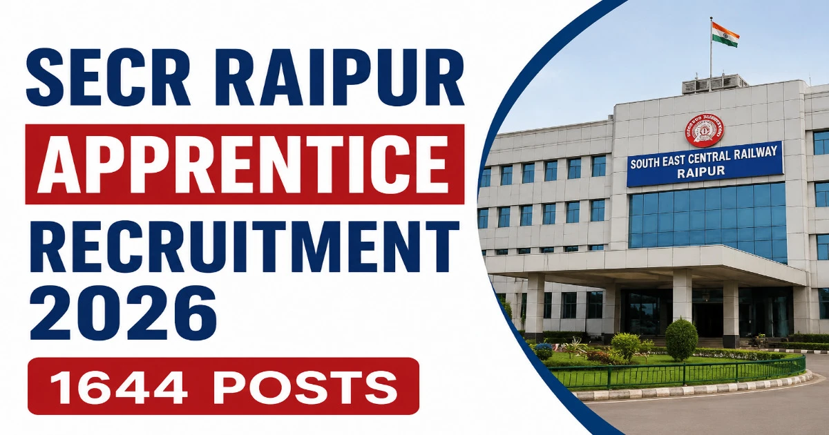 SECR Raipur Apprentice Recruitment 2026 – 1644 Posts - Odisha Govt Job 2026