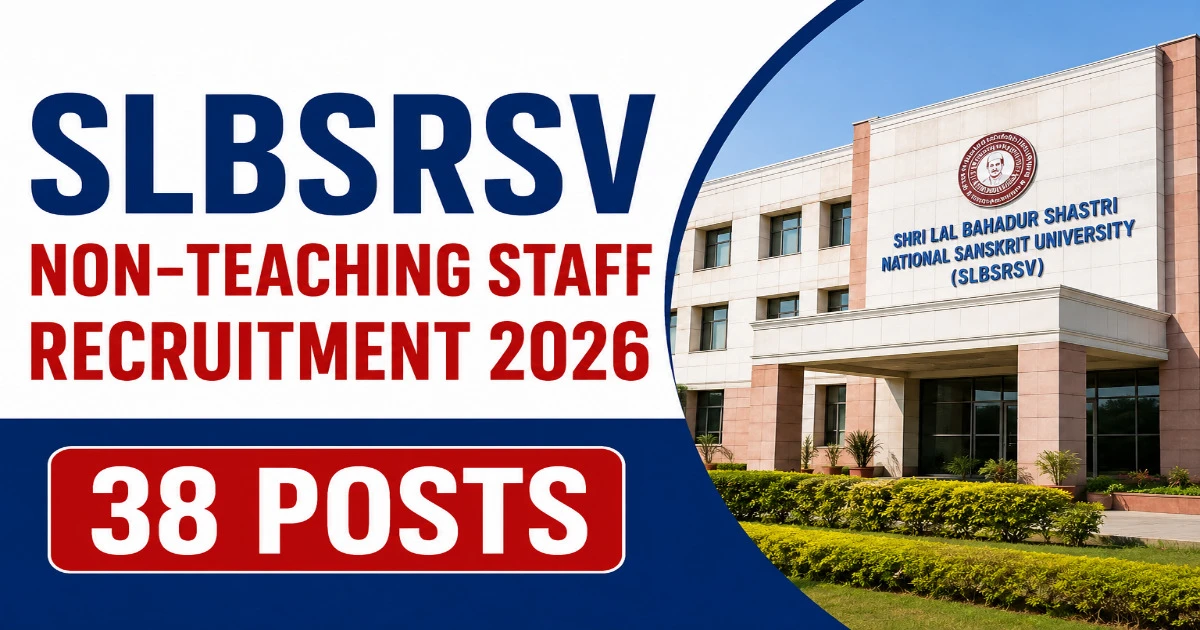SLBSRSV Non-Teaching Staff Recruitment 2026 – 38 Posts - Odisha Govt Job 2026