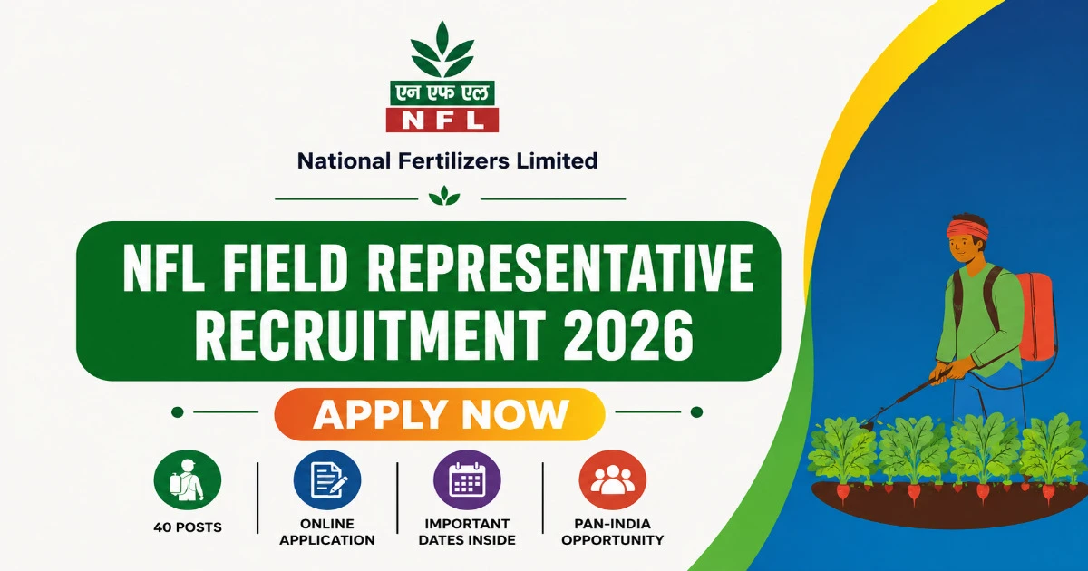 NFL Field Representative Recruitment 2026 – Salary Up to ₹52,000 per Month