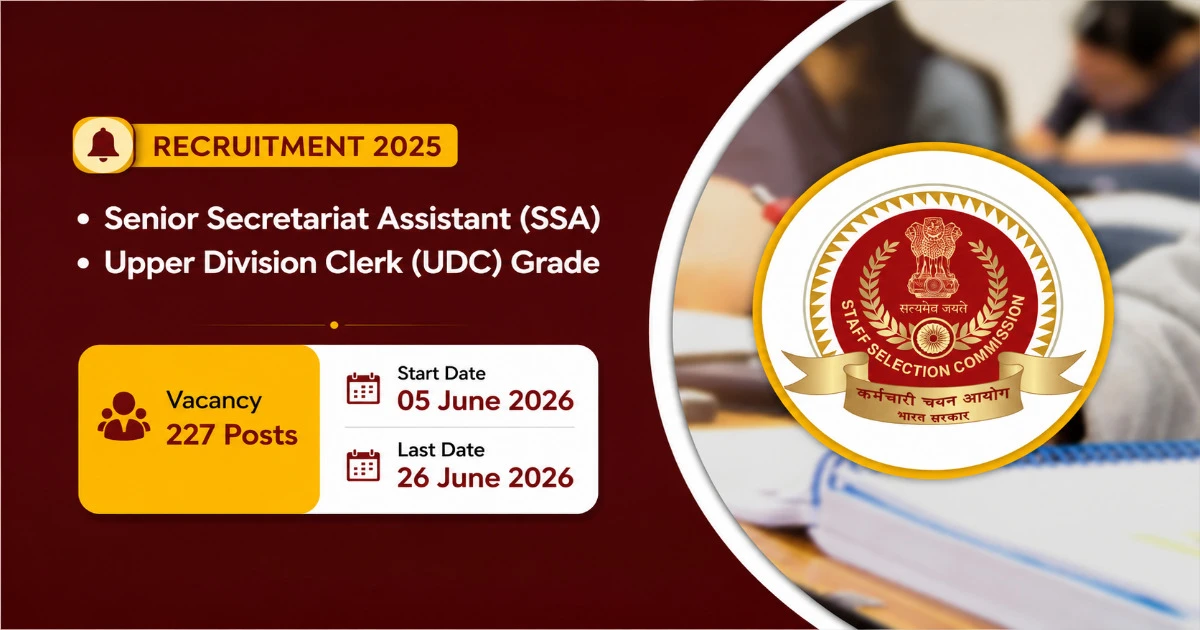 SSC SSA & UDC Recruitment - 227 Vacancies Out | Salary ₹25,500–₹81,100 /- month