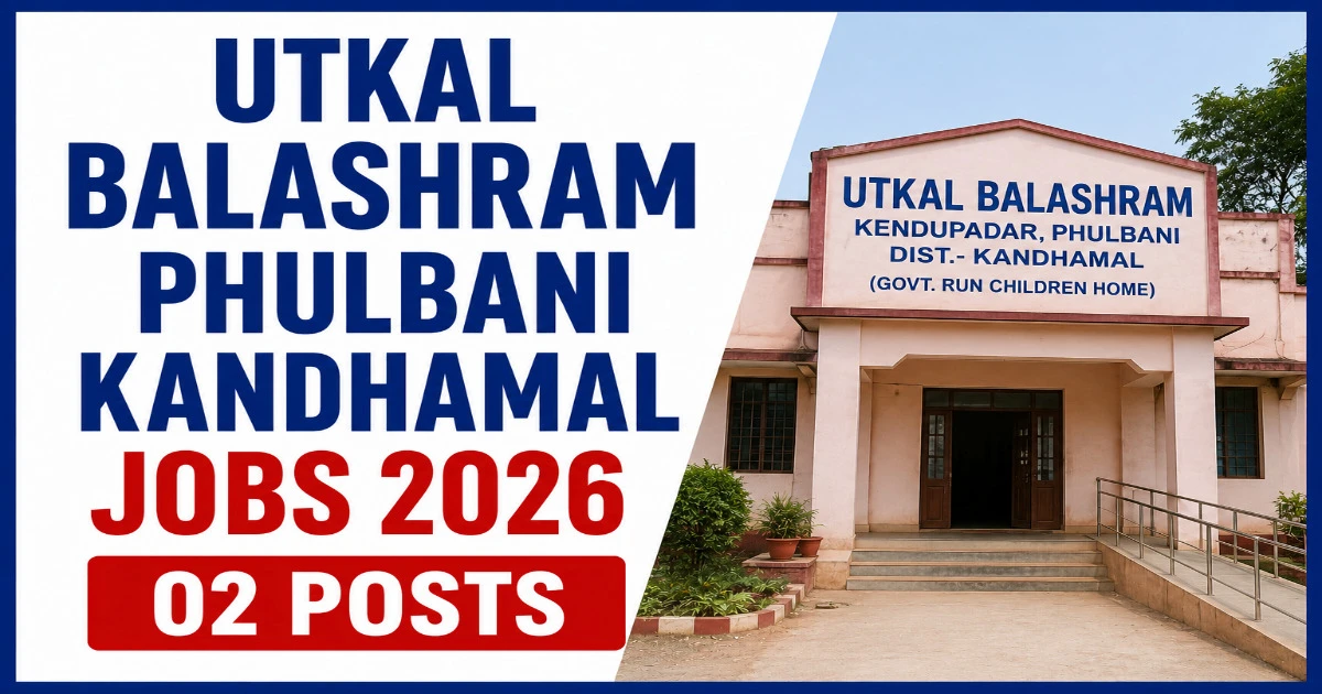 Utkal Balashram Phulbani Kandhamal Jobs 2026