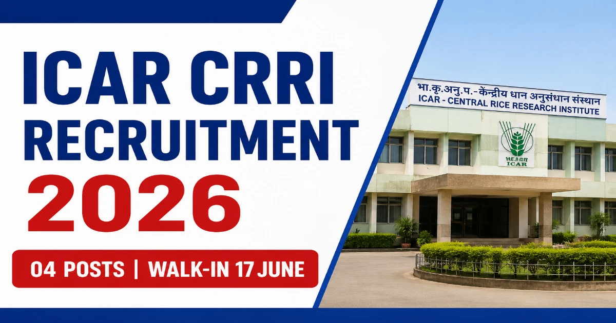 ICAR CRRI Cuttack Recruitment 2026 | ₹31,000 Salary | Walk-in Interview
