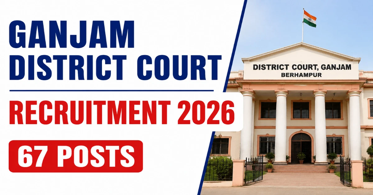 Ganjam District Court Recruitment 2026 – Apply for 67 Clerk, Typist & Stenographer Posts