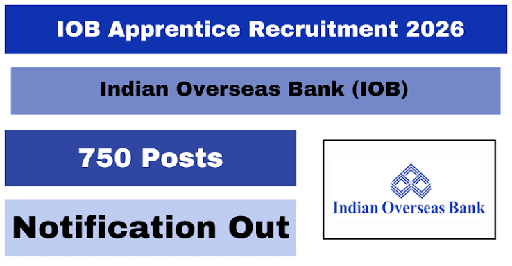 Indian Overseas Bank Apprentice Recruitment 2026 Notification Out for 750 Vacancies