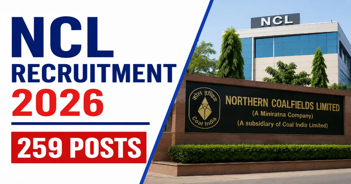 NCL Recruitment 2026 Notification Out for 259 Mining Sirdar & Surveyor Posts at Northern Coalfields Limited - Odisha Job Sphere