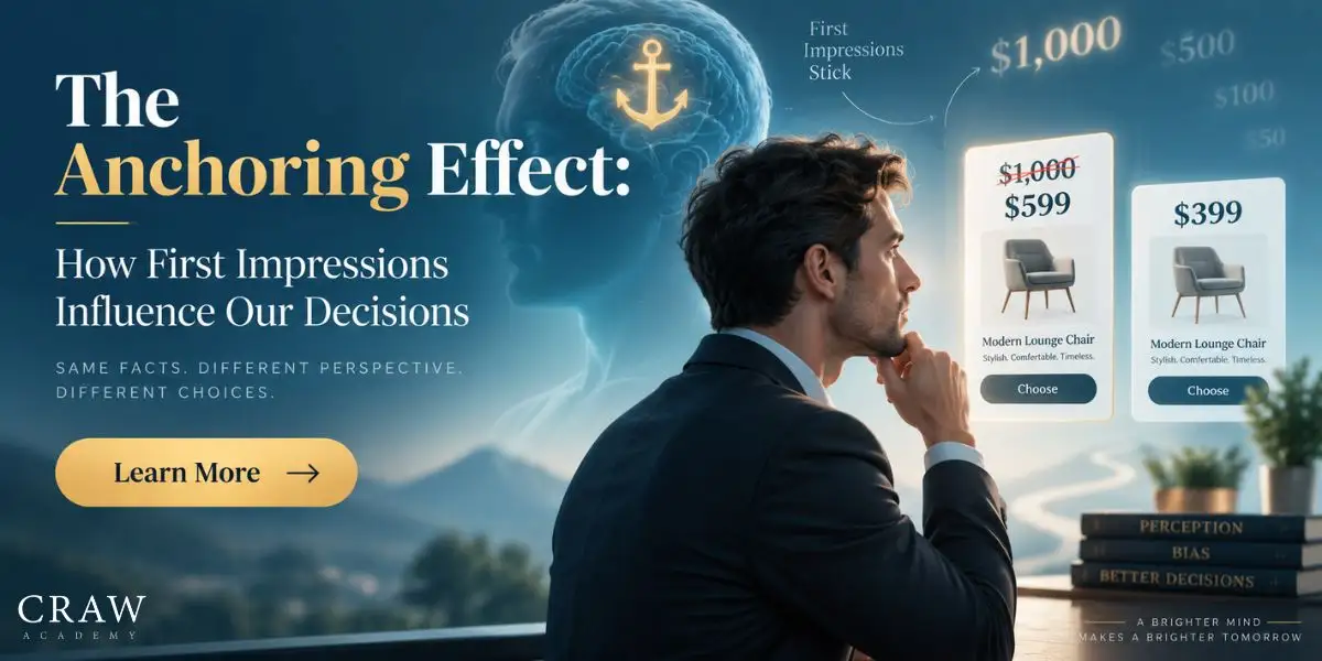 The Anchoring Effect: How First Impressions Influence Our Decisions