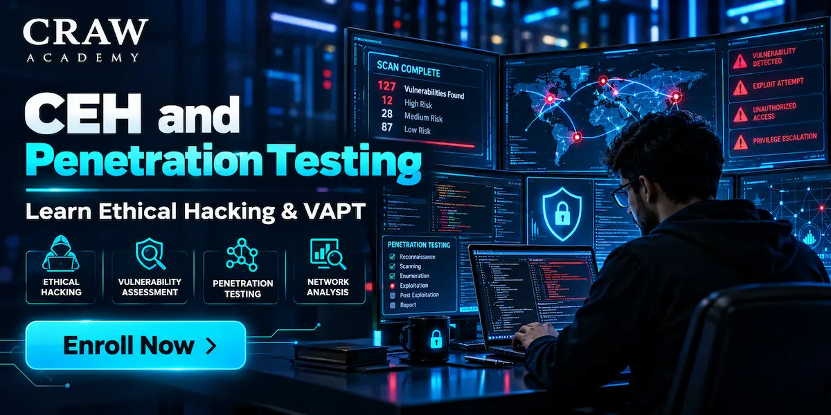 CEH and Penetration Testing: Learn Ethical Hacking & VAPT