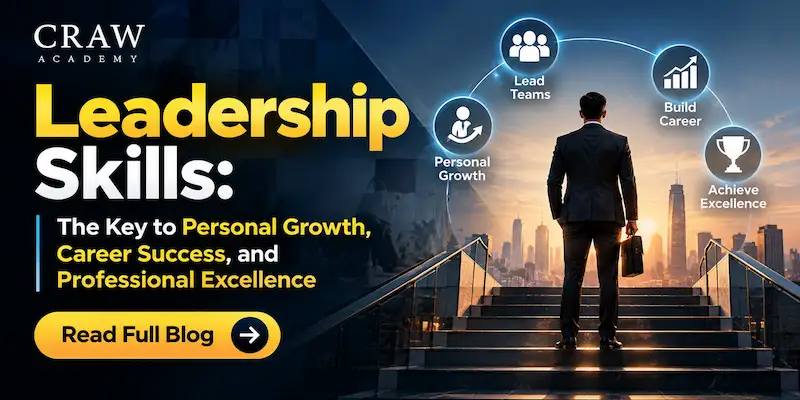 Leadership Skills: The Key to Personal Growth, Career Success, and Professional Excellence