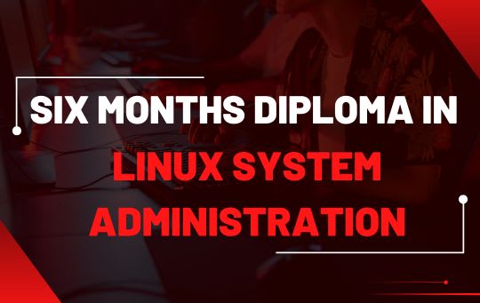 Six Months Diploma in Linux System Administration
