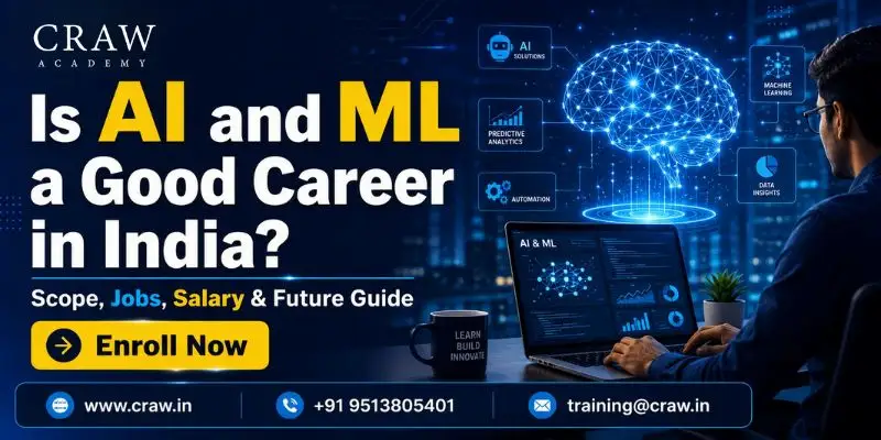 Is AI and ML a Good Career in India? Scope, Jobs, Salary & Future Guide