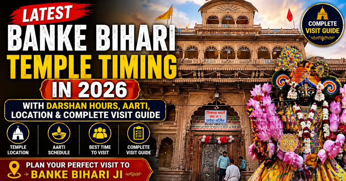 Latest Banke Bihari Temple Timing in 2026 with Darshan Hours, Aarti, Location & Complete Visit Guide