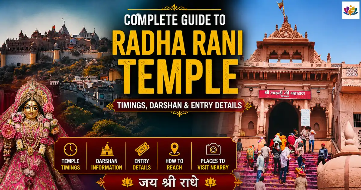 Complete Guide to Radha Rani Temple Timings, Darshan & Entry Details