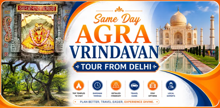 Same Day Agra Vrindavan Tour from Delhi