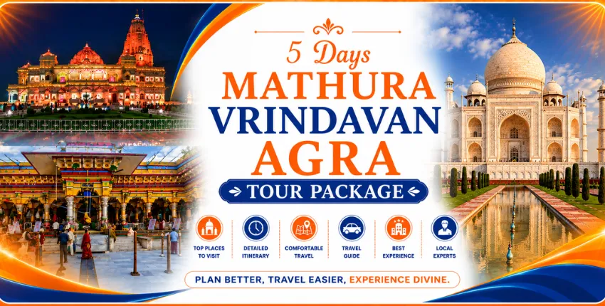 5 Days Mathura Vrindavan Agra Tour Package