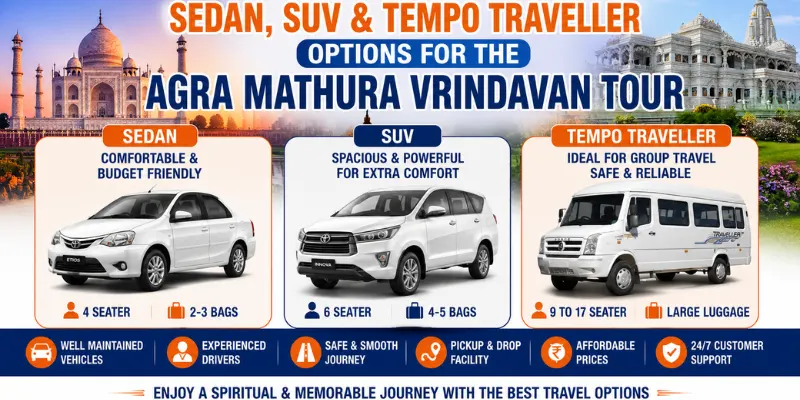 Agra Mathura Vrindavan by Car vs Tempo Traveller: Which Vehicle Suits You