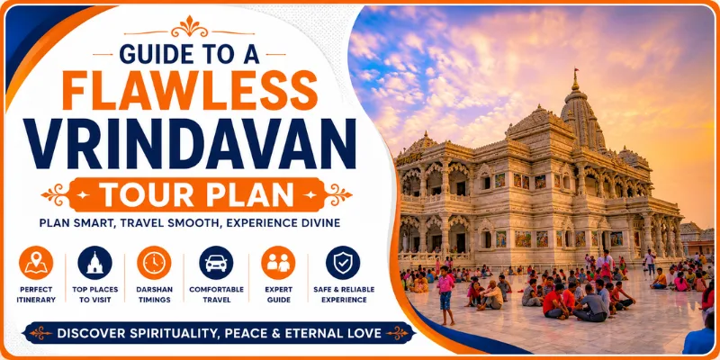 Vrindavan Tour Plan: A Flawless Day-by-Day Guide | Vrindavan Tours and ...