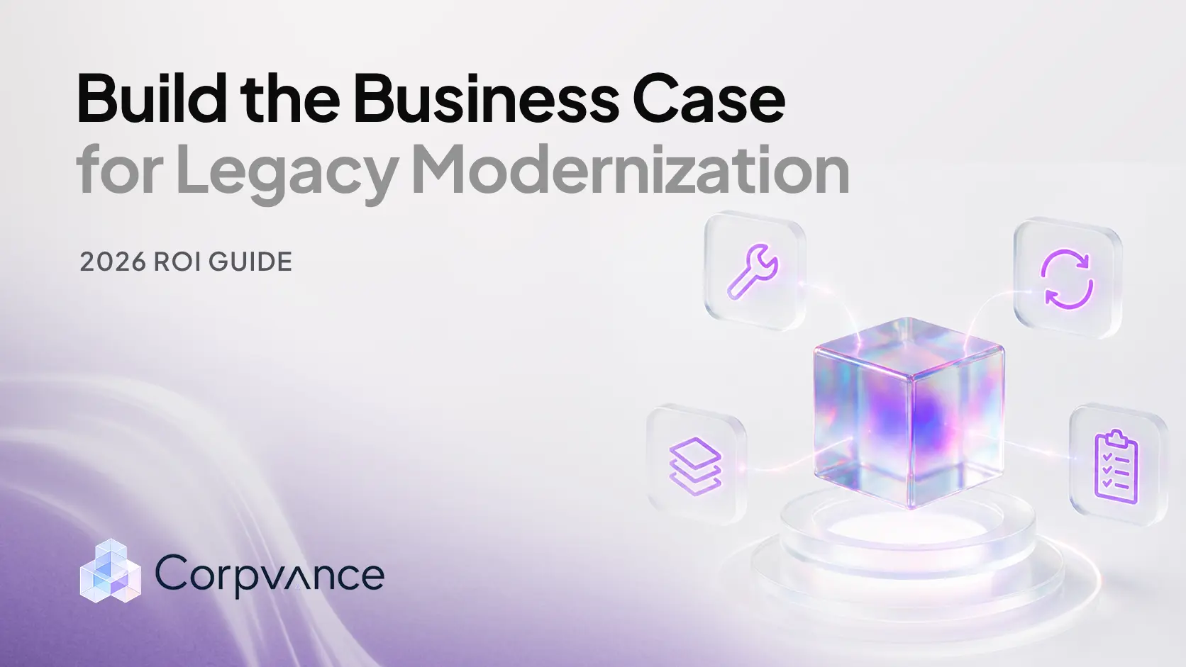 How to Build the Business Case for Legacy Modernization in 2026