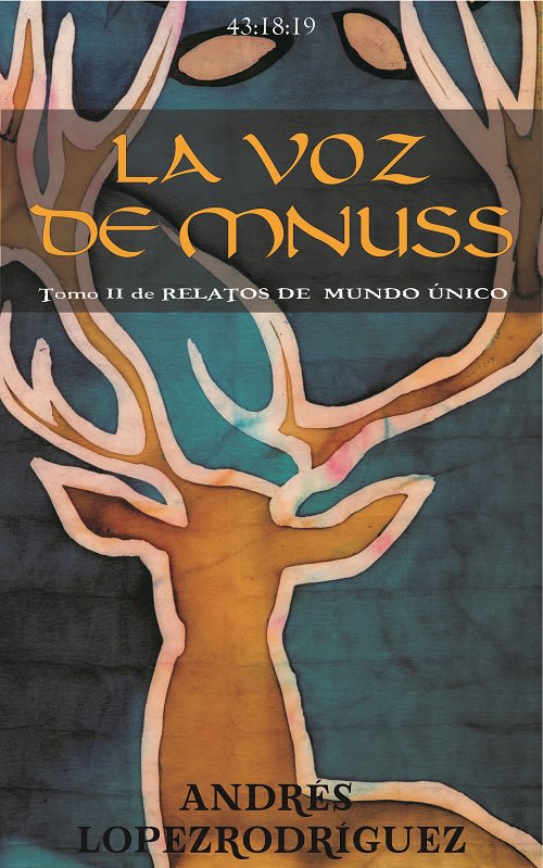 Portada de LA VOZ DE MNUSS. TOMO II DE RELATOS DE MUNDO ÚNICO