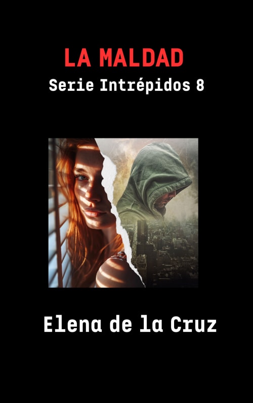 Portada de LA MALDAD (Serie Intrépidos 8)